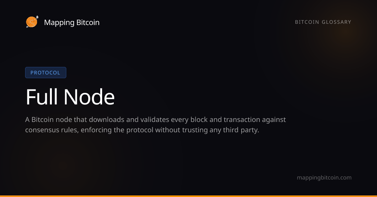 Full Node Explained | Bitcoin Glossary | Mapping Bitcoin