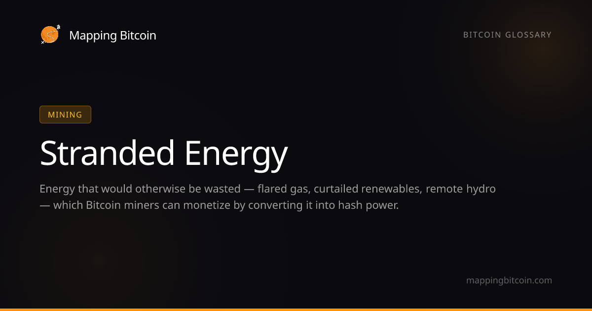 Stranded Energy | Bitcoin Glossary | Mapping Bitcoin