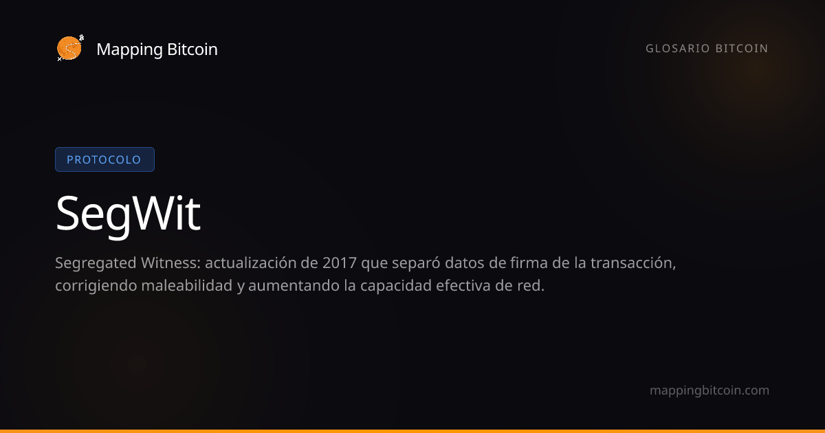 Definición: SegWit | Glosario | Mapping Bitcoin